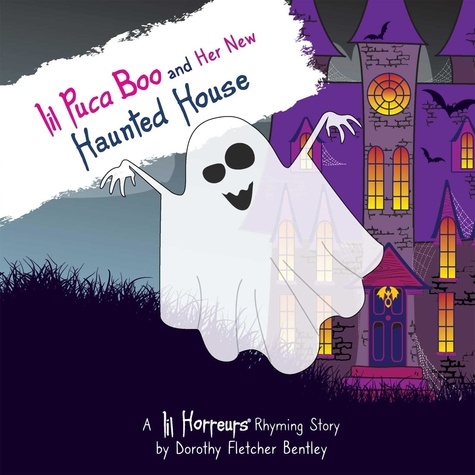  Dorothy Fletcher Bentley - Lil Puca Boo and Her New Haunted House - Lil Horreurs, #3.