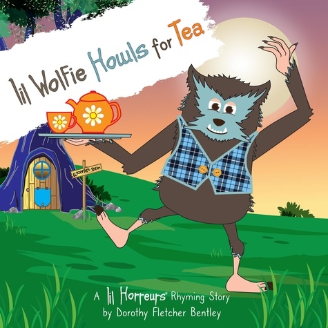  Dorothy Fletcher Bentley - Lil Wolfie Howls For Tea - Lil Horreurs, #4.