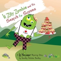  Dorothy Fletcher Bentley - Lil Zilly Zombie and His Search For Scones - Lil Horreurs, #7.