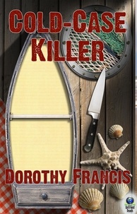  Dorothy Francis - Cold Case Killer - A Keely Moreno Mystery, #2.