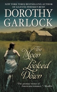 Dorothy Garlock - The Moon Looked Down.