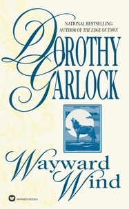 Dorothy Garlock - Wayward Wind.