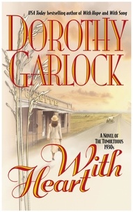 Dorothy Garlock - With Heart.