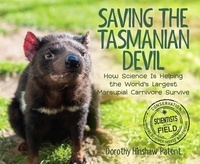 Dorothy Hinshaw Patent - Saving the Tasmanian Devil - How Science Is Helping the World's Largest Marsupial Carnivore Survive.
