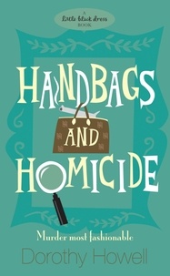 Dorothy Howell - Handbags and Homicide.