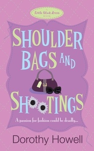 Dorothy Howell - Shoulder Bags and Shootings.