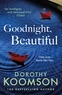Dorothy Koomson - Goodnight, Beautiful.