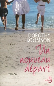 Dorothy Koomson - Un nouveau départ.