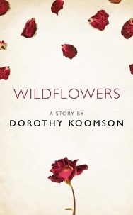 Dorothy Koomson - Wildflowers - A Story from the collection, I Am Heathcliff.