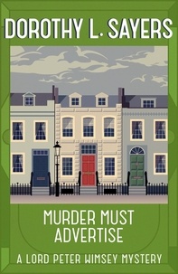 Dorothy L Sayers - Murder Must Advertise - Classic crime fiction at its best.