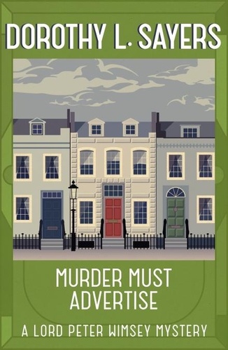 Murder Must Advertise. Classic crime fiction at its best