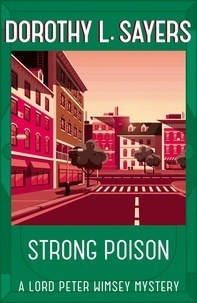Dorothy L Sayers - Strong Poison - Classic crime fiction at its best.