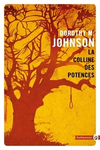 Dorothy M. Johnson - La colline des potences.