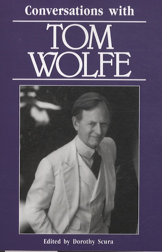 Dorothy McInnis Scura - Conversations with Tom Wolfe.