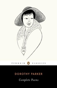 Dorothy Parker - Complete Poems.