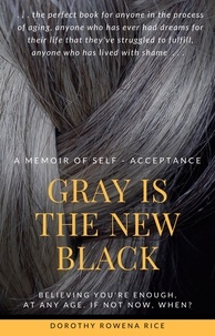  Dorothy Rice - Gray Is the New Black.