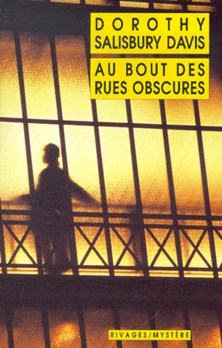 Dorothy Salisbury-Davis - Au Bout Des Rues Obscures.