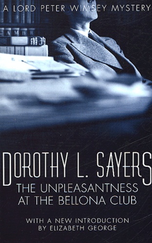 Dorothy Sayers - The Unpleasantness at the Bellona Club.
