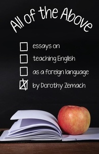  Dorothy Zemach - All of the Above: Essays on Teaching English as a Foreign Language.