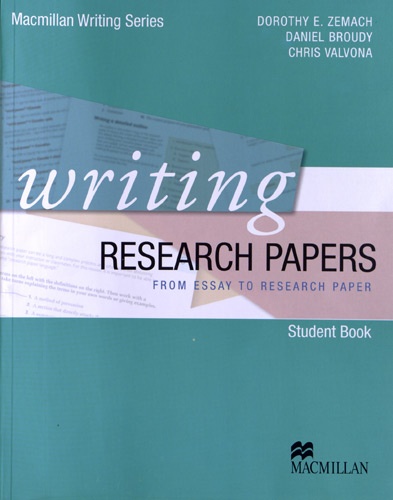 Dorothy Zemach et Daniel Broudy - Writing Research Papers - From Essay to Research Paper, Student Book.