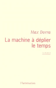 La machine à déplier le temps
