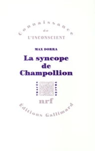 La Syncope De Champollion. Entre Les Images Et Les Mots
