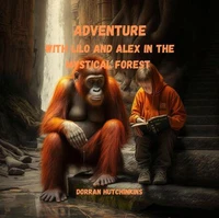 Adventure with Lilo and Alex in the Mystical Forest