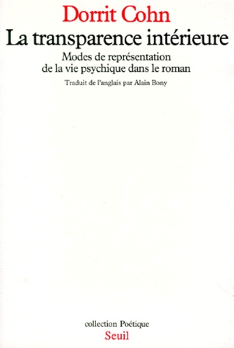 Dorrit Cohn - La Transparence intérieure - Modes de représentation de la vie psychique dans le roman.