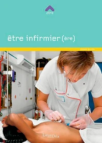 Etre infirmier(ère)