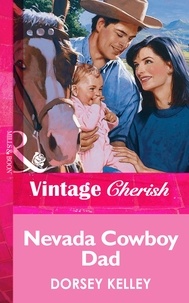 Dorsey Kelley - Nevada Cowboy Dad.