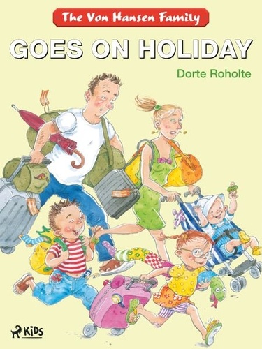 Dorte Roholte et Saga Egmont - The Von Hansen Family Goes on Holiday.