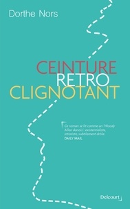 Dorthe Nors - Ceinture, rétro, clignotant.