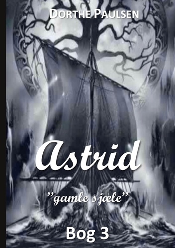 Astrid 3. Gamle sjæle