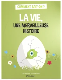 La vie, une merveilleuse histoire