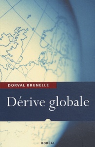 Dorval Brunelle - Dérive globale.
