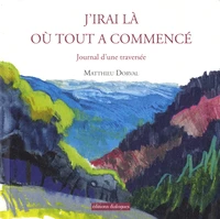 J'irai là où tout a commencé