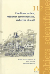 Problèmes sociaux, médiation communautaire, recherche et santé
