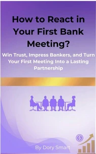 How to React in Your First Bank Meeting?