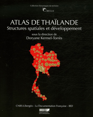 Doryane Kermel-Torrès - Atlas de Thaïlande - Structures spatiales et développement.