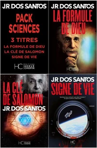 Pack JR Dos Santos - Sciences - 3 titres : La Formule de Dieu - La Clé de Salomon - Signe de Vie