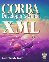 Corba Developers'S Guide With Xml. Cd-Rom Included