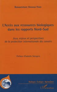L'accès aux ressources biologiques dans les rapports Nord-Sud