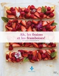  DOSTIE, CAROLINE - Ah les fraises et les framboises !.