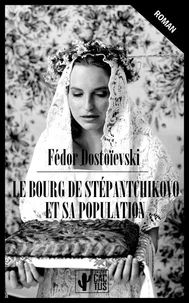 Le Bourg de Stépantchikovo et sa population