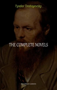 The Complete Novels of Fyodor Dostoyevsky
