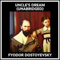 Uncle's Dream (Unabridged)
