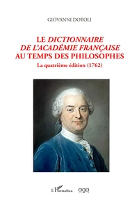 Le Dictionnaire de l'Académie française au temps des philosophes