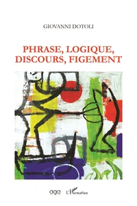 Phrase, Logique, Discours, Figement