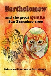  Dotty Schenk - Bartholomew and the Great Quake: San Francisco 1906.