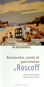 Recherche, santé et patrimoine à Roscoff